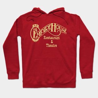 Empire House Restaurant and Theatre Hoodie